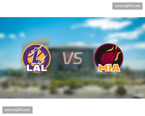 热火对湖人大小分解析攻防节奏与得分走势前瞻关键因素与投注思路